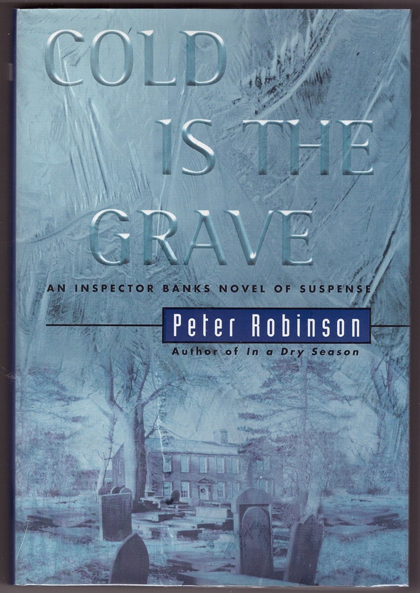 A cold grave. Питер Робинсон писатель. Питер Робинсон Cold is the Grave. Peter Robinson Cold is the Grave. За гранью Питер Робинсон.